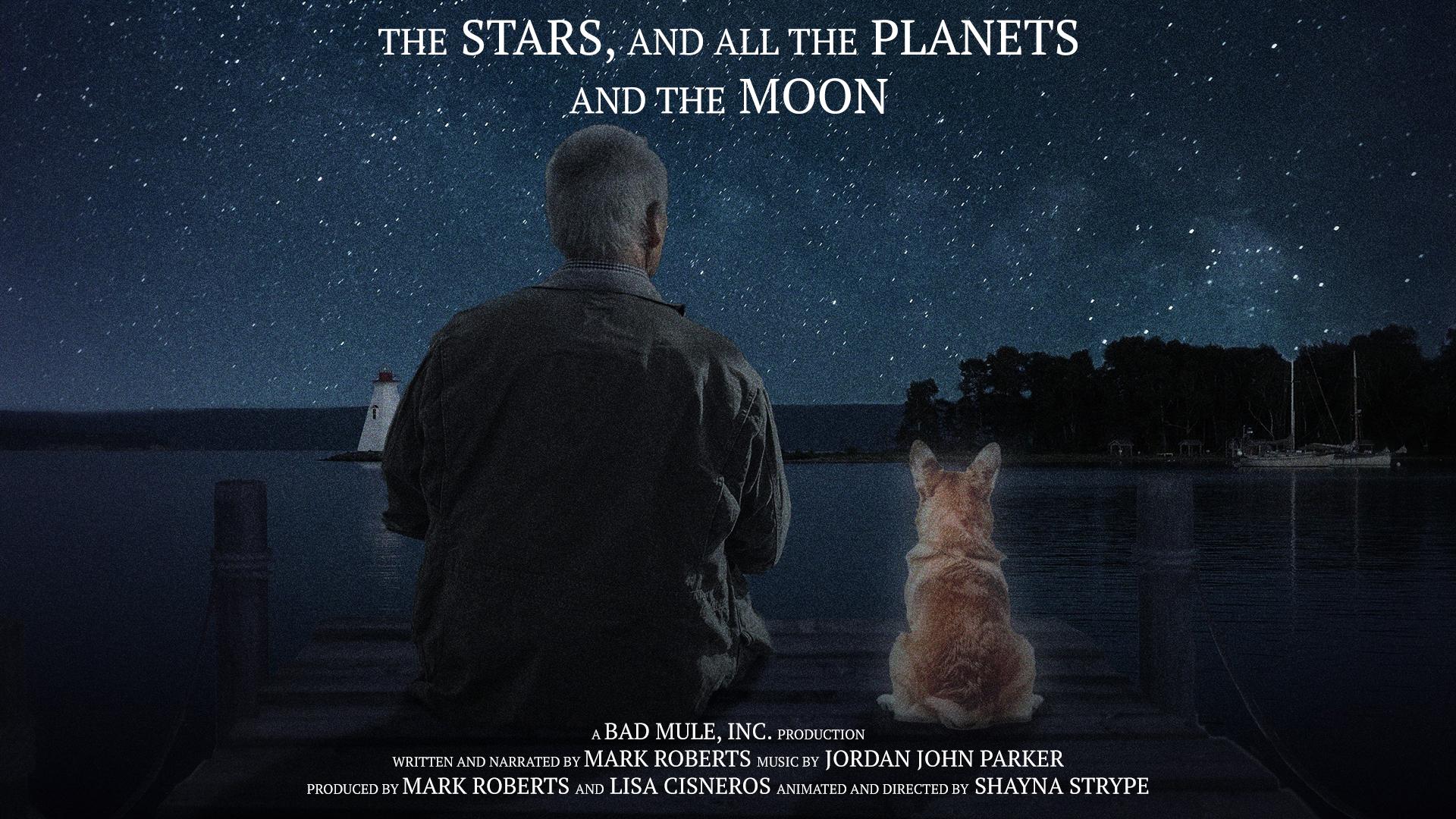 The Stars, and All the Planets and the Moon The Stars, and All the Planets and the Moon