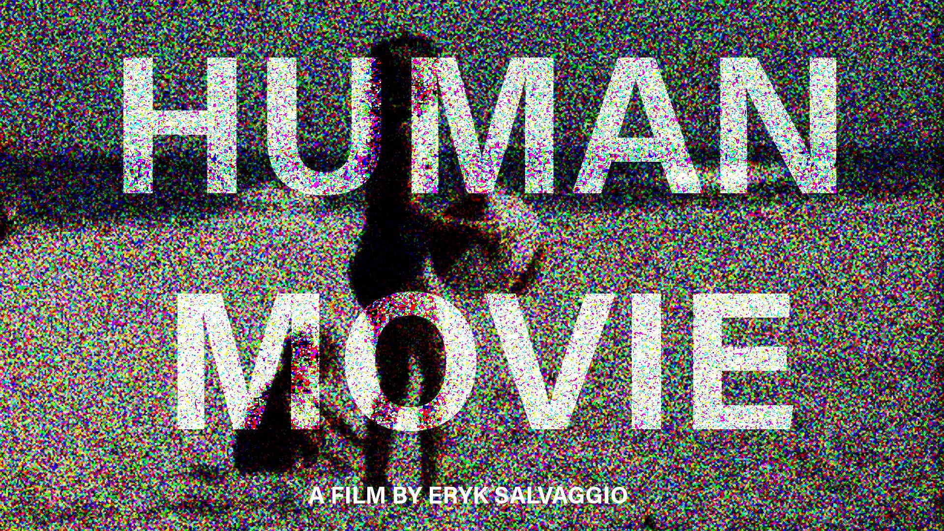 Human Movie Human Movie