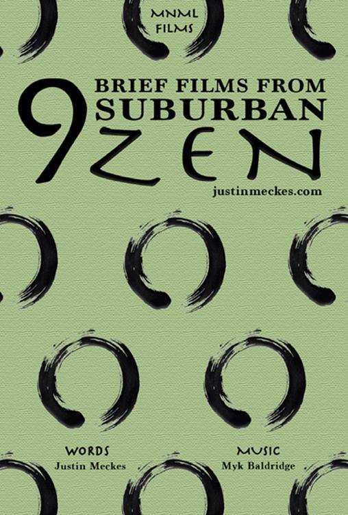 9 Brief Films from Suburban Zen