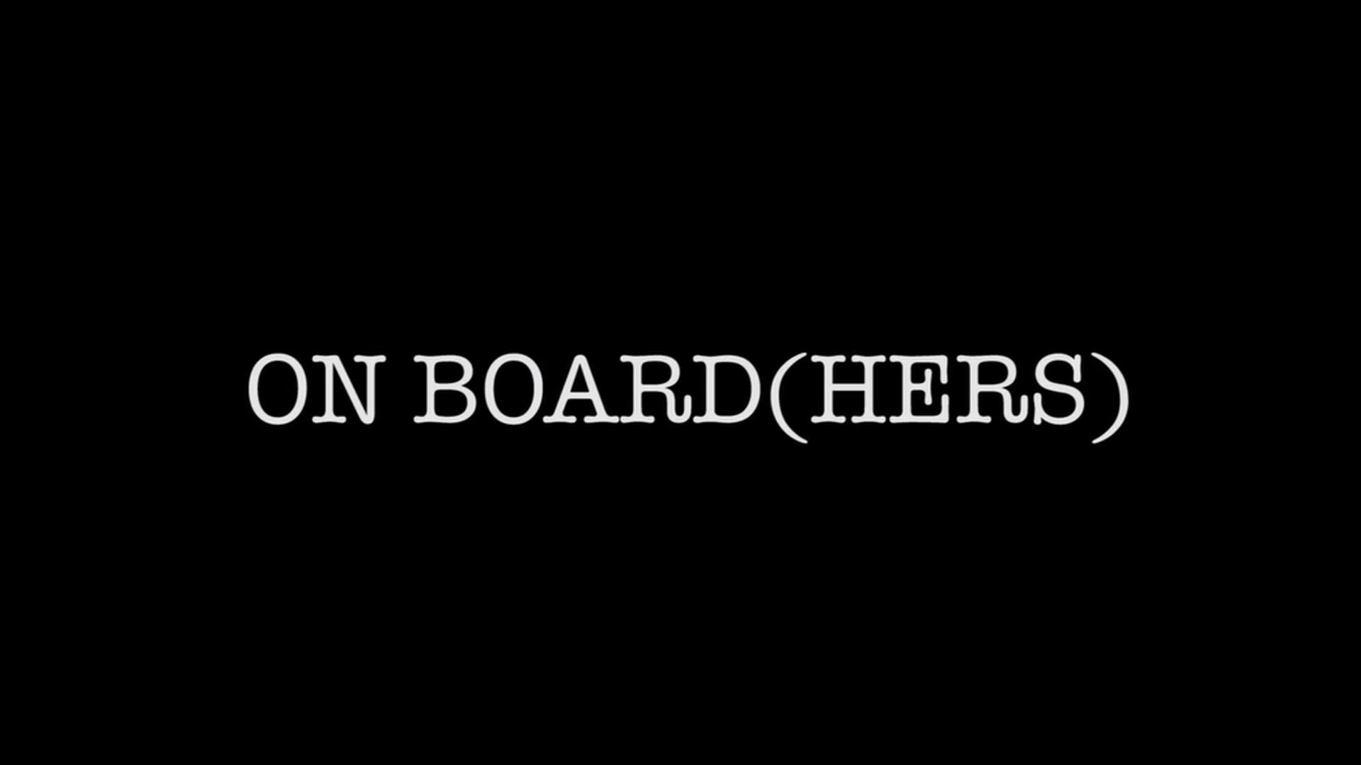 On Board(hers) On Board(hers)