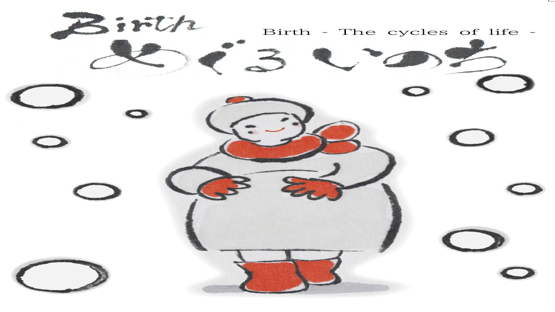 Birth - The cycles of life-